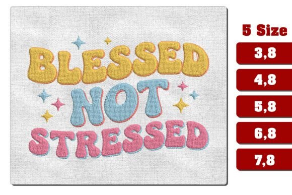 Blessed Not Stressed Embroidery Design Review
