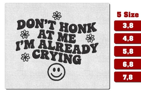 Don t Honk at Me Embroidery Design Review