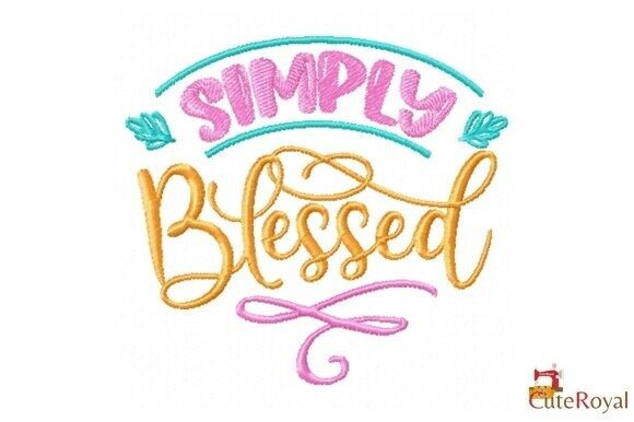 Simply Blessed Embroidery Design Review